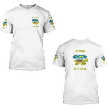 Discover Turtle Pet Funny Flat Earth Society Turtle Humor 3D T Shirts