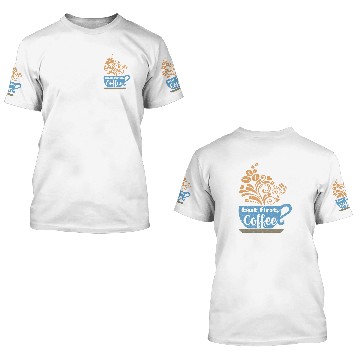 Discover Coffee Fun But First Coffee Blue Java Mug 3D T Shirts