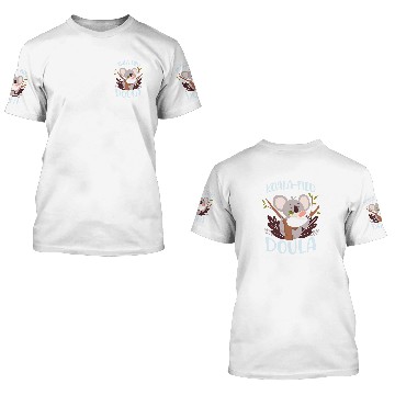 Discover Koala Pet Doula Birth Worker Koala KoalaFied Doula 3D T Shirts
