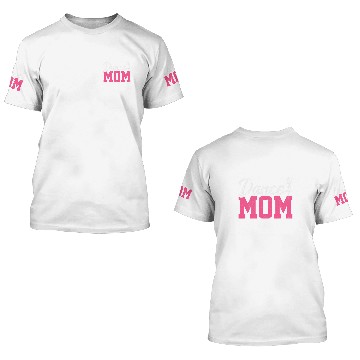 Discover Dance Mom Dancer Ballet Practice Dancing 3D T Shirts