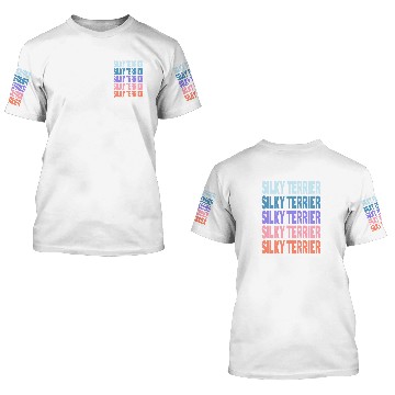 Discover Funny Modern Repeated Text Design Silky Terrier 3D T Shirts