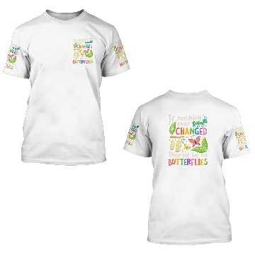 Discover If Nothing Ever Changed Thered Be No Butterfly Lover Insect Baseball Tees 3D T Shirts