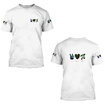 Discover Peace Love Pi Math Love Pi Day Mathematics Math Teachers 21 3D T Shirts