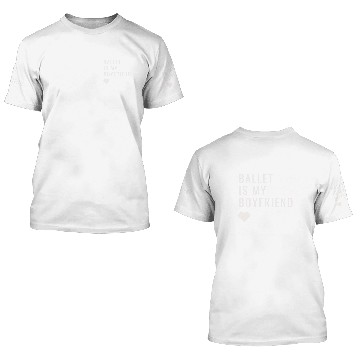 Discover Ballet is my Boyfriend funny dancer 3D T Shirts