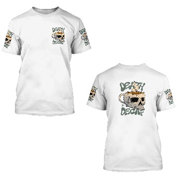 Discover Death Before Decaf Baseball Tees 3D T Shirts
