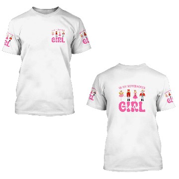 Discover In My Nutcracker Girl Era Pink Christmas Nutcracker Ballet 3D T Shirts