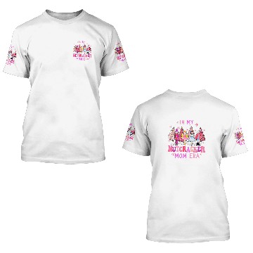 Discover In My Nutcracker Mom Era Cute Christmas Nutcracker Ballet 3D T Shirts