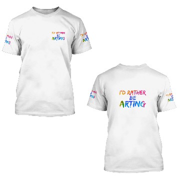 Discover Creative Sketching Id Rather Be Arting Artist Painter Baseball Tees 3D T Shirts