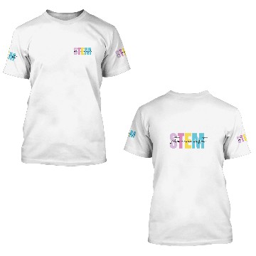 Discover Stem Squad Science Technology Engineering Math 2Steminist 3D T Shirts