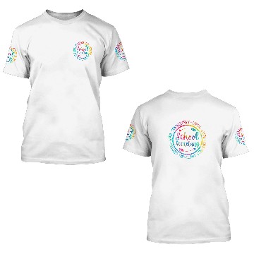 Discover Tie Dye School Secretary Administrative Assistant Office 22 3D T Shirts