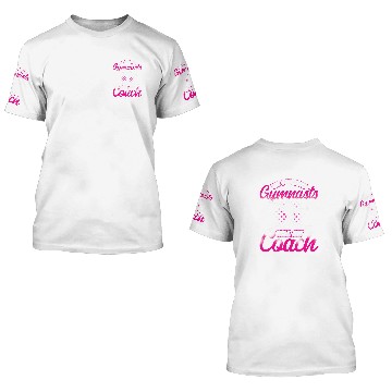 Discover My Favorite Gymnasts Call Me Coach 3D T Shirts