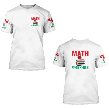 Discover Math Whisperer First Grade Math Preschool Teacher 3D T Shirts
