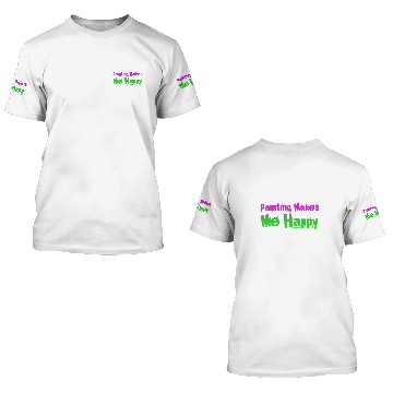 Discover Painting Makes Me Happy 2 Baseball Tees 3D T Shirts