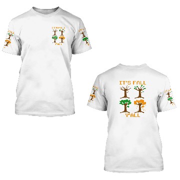 Discover Its Fall YAll 8 Bit Fall Autumn Gaming Retro Pixelated Art 3D T Shirts