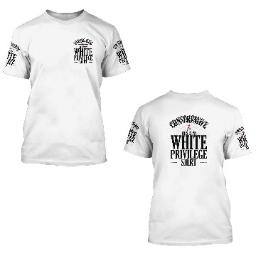 Discover Anti Liberal Tears Snowflake White Privilege Cure liberalism 3D T Shirts