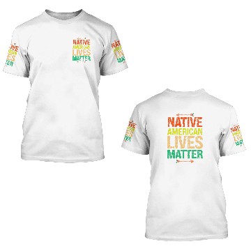 Discover Native American Lives Matter Indigenous Peoples Day 3D T Shirts