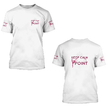 Discover Keep Calm And Point Your Toes Funny Ballerina 3D T Shirts