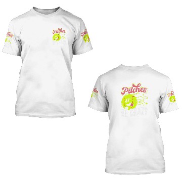 Discover Pitches Be crazys Funny Softball Lover Baseball Pitcher 3D T Shirts