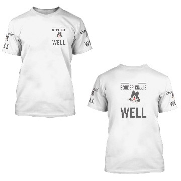 Discover Your Border Collie Sure Herd You Well Baseball Tees 3D T Shirts