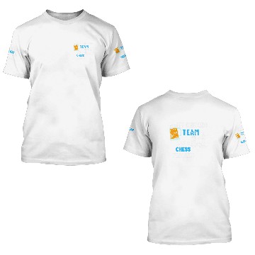 Discover My Drinking Team Has A Chess Problem 2Chess Coachs 21 3D T Shirts