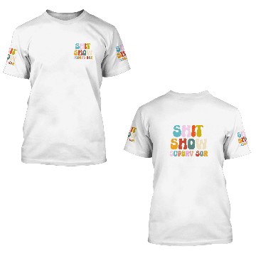 Discover Funny Shit Show Supervisor Manager Boss Or Supervisor 2 3D T Shirts