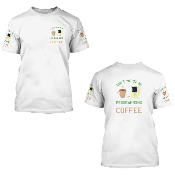 Discover Binary Code Dont Bother Me Coffee Programmer Binary Coding 3D T Shirts