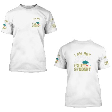 Discover PhD Student Dissertation Doctorate Graduation 3D T Shirts