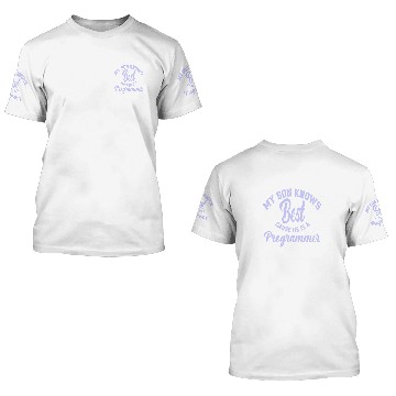 Discover My Son Knows He Is A Programmer Computer Scientist 1 3D T Shirts