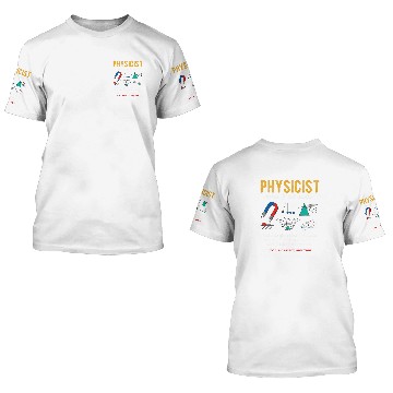 Discover Relativity Natural Science Experiment Physics Lover 1 3D T Shirts