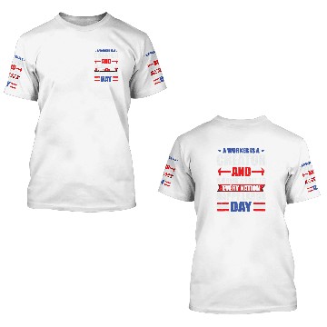 Discover a worker is creator t labor day graphic plus size 3D T Shirts