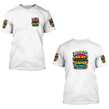 Discover Teaching School Teacher Teach Substitute Teacher Voice 3D T Shirts