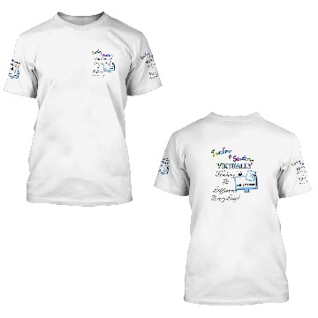 Discover Teaching Inspirational Virtual School Quote Teachers 3D T Shirts