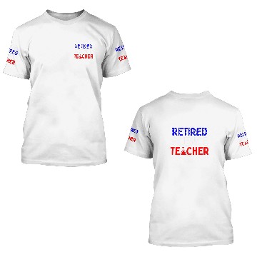 Discover Retired Science Teacher Graduated School Retirement 3D T Shirts