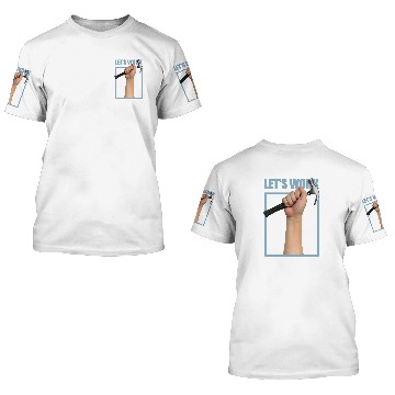 Discover Craftsmans Anthem Lets Work Tools 1 3D T Shirts