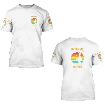 Discover Retirement less work more time for my planes RC Pilot 3D T Shirts