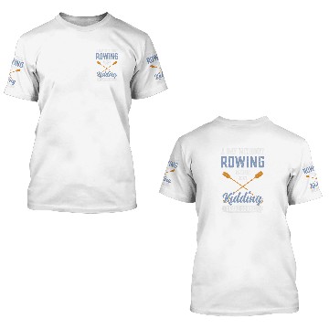 Discover A Day Without Rowing is Like kayak 3D T Shirts