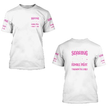 Discover Fearless and Soaring Female Pilot Airline Pilot 3D T Shirts