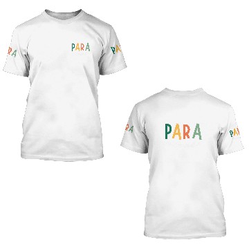 Discover Para Squad Paraprofessional Team Education Teacher Assistant 3D T Shirts
