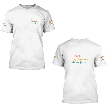 Discover I Teach Tiny Humans about Jesus Bible School Teacher Zip 3D T Shirts