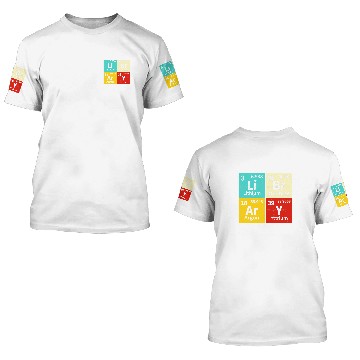 Discover Library Periodic Table Library Reading Book Worms Reader Say 3D T Shirts