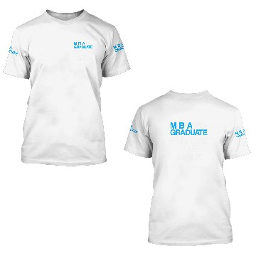 Discover MBA Student Business Degree Graduation 82 3D T Shirts