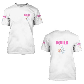 Discover Im A Proud Doula Birth Worker 3D T Shirts