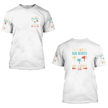 Discover I Like Big Boxes And I Cannot Lie Mailbox Postal Carrier 3 3D T Shirts