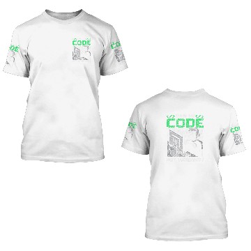 Discover Why Is My Code Not Working Coder Sayings Programmer Coding 3D T Shirts