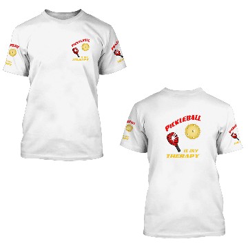 Discover Funny Saying Pickleball Player Paddle 3D T Shirts
