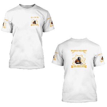 Discover Welding Wizardry Crafting Metal With Magic I Welder 3D T Shirts