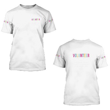 Discover Volunteer Definition Voluntary Worker Volunteering 3D T Shirts