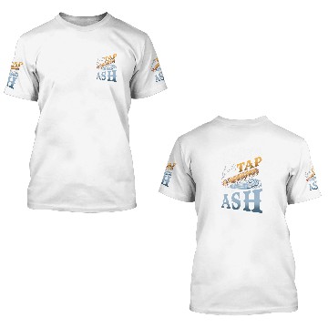 Discover Gotta Tap That Ash 1 Baseball Tees 3D T Shirts