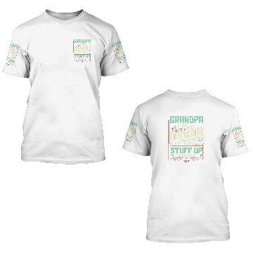 Discover Men's 3D T Shirts Grandpa Knows Everything If He Doesn't Know He Makes Stuff Up Really Fast