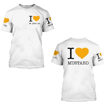 Discover I LOVE MUSTARD 3D T Shirts